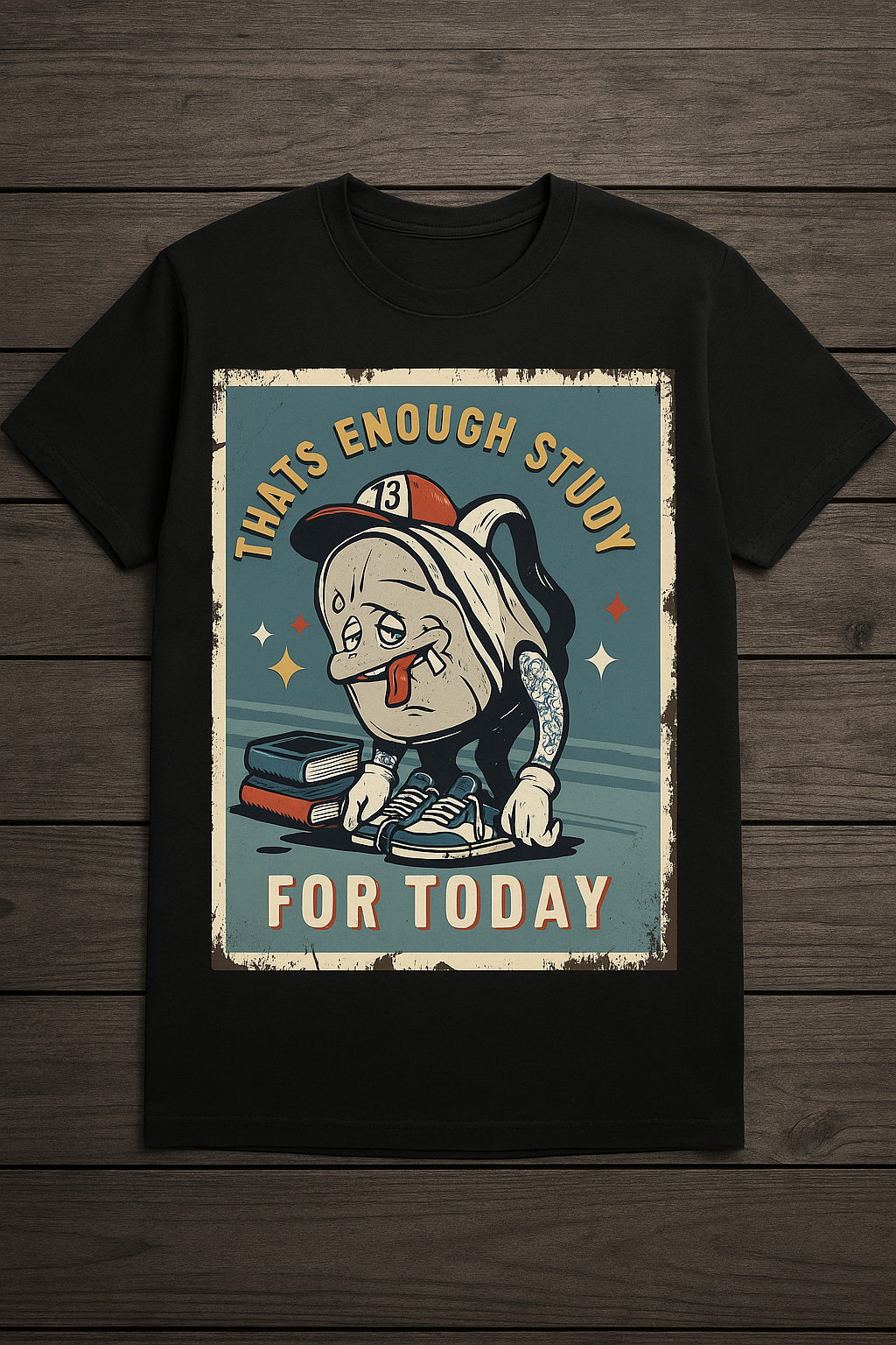 "That's Enough Study for Today" β Retro Cartoon Streetwear Design (Digital Download)